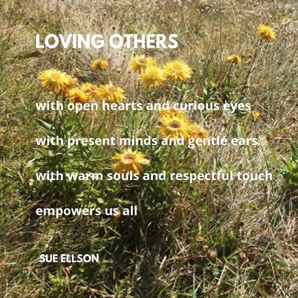 Loving Others Poem By Sue Ellson
