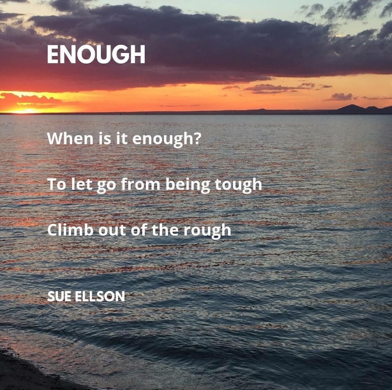 Enough Poem By Sue Ellson