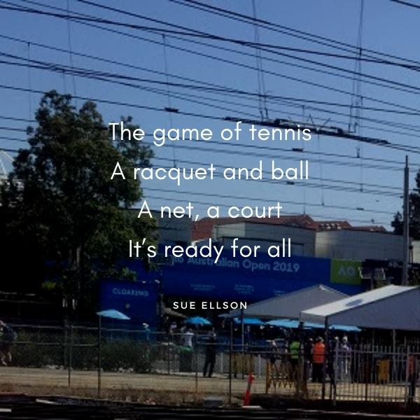 Tennis Poem By Sue Ellson Australian Open Tennis Tournament 2019