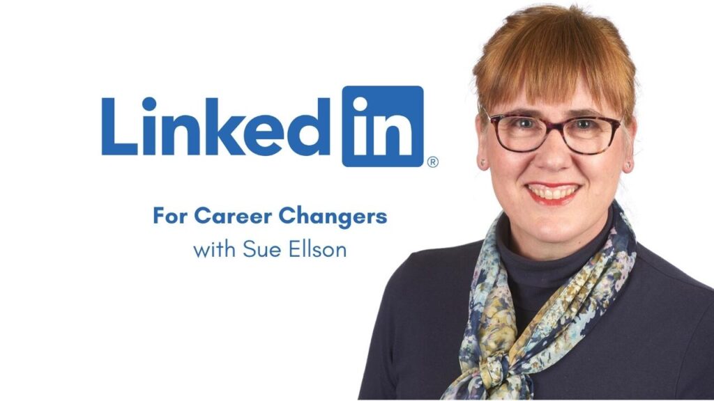LinkedIn for Career Changers with Sue Ellson