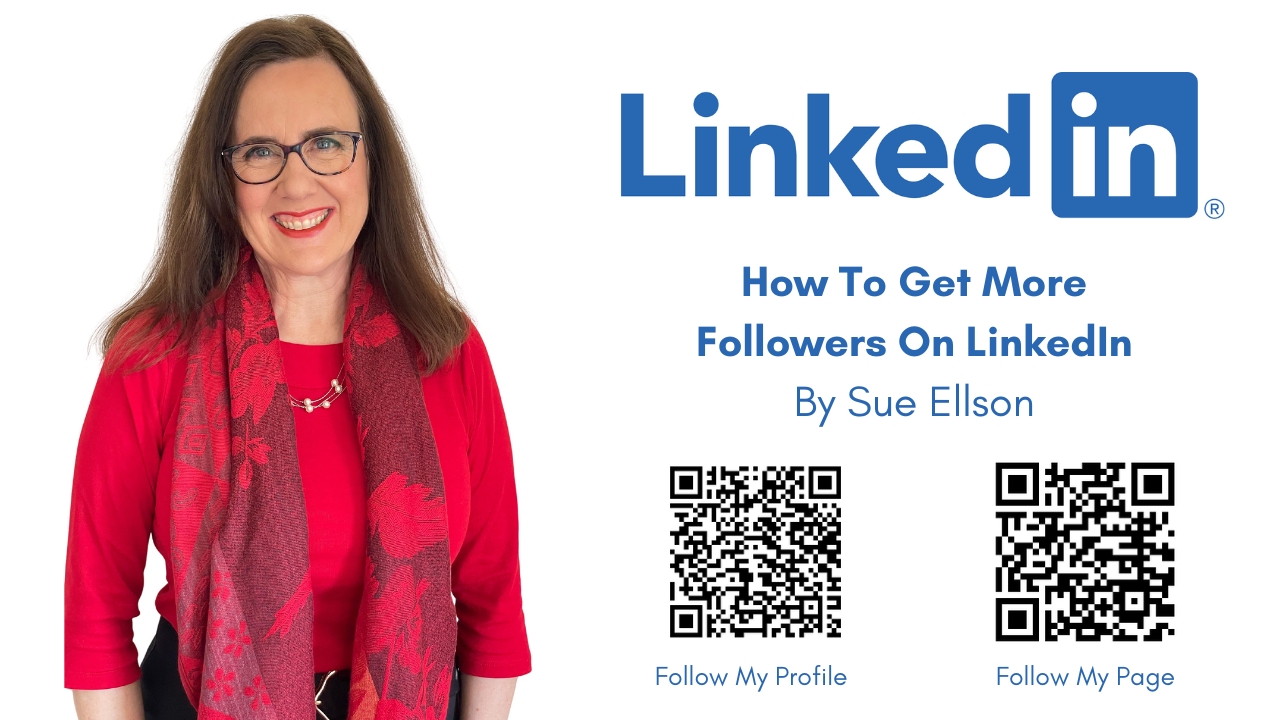 how-to-get-more-followers-on-your-linkedin-profile-or-page-sue-ellson