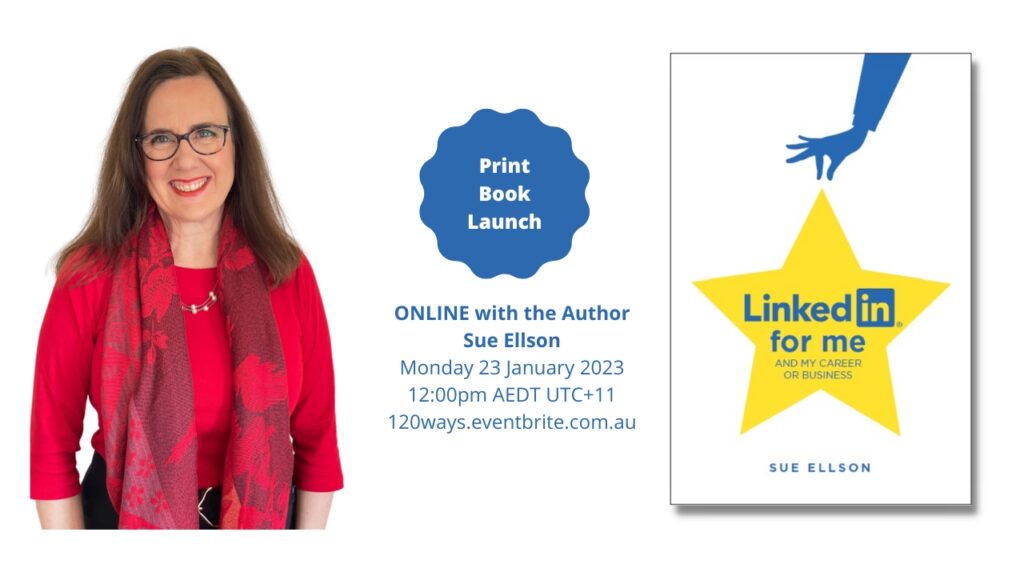 'LinkedIn for me and my career or business' Print Book Launch 23 January 2023