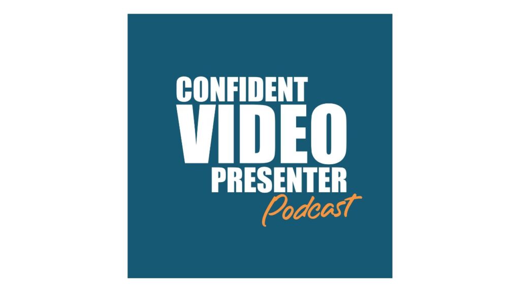 Confident Video Presenter Podcast with Julian Mather