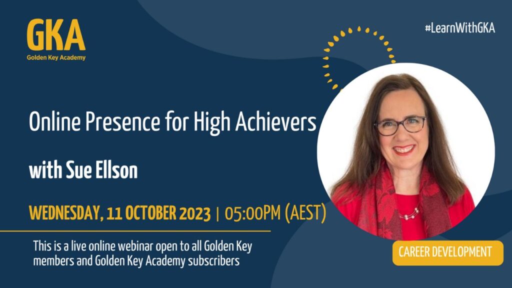 Online Presence for High Achievers for Golden Key International Honour Society GKIHS With Sue Ellson
