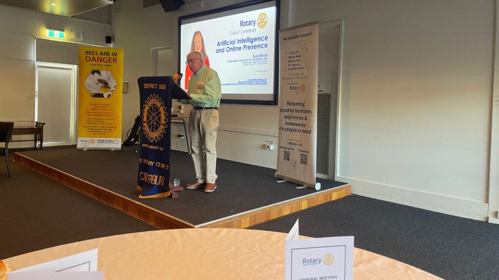 Rotary Club of Canterbury Artificial Intelligence and Online Presence By Sue Ellson Introduction by John McCaskill