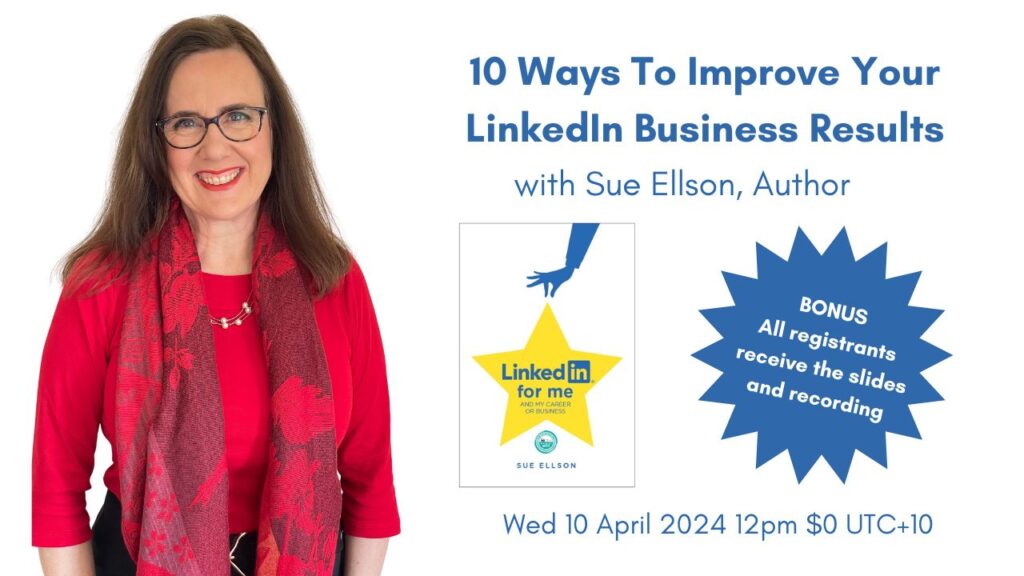 10 Ways To Improve Your LinkedIn Business Results with Sue Ellson