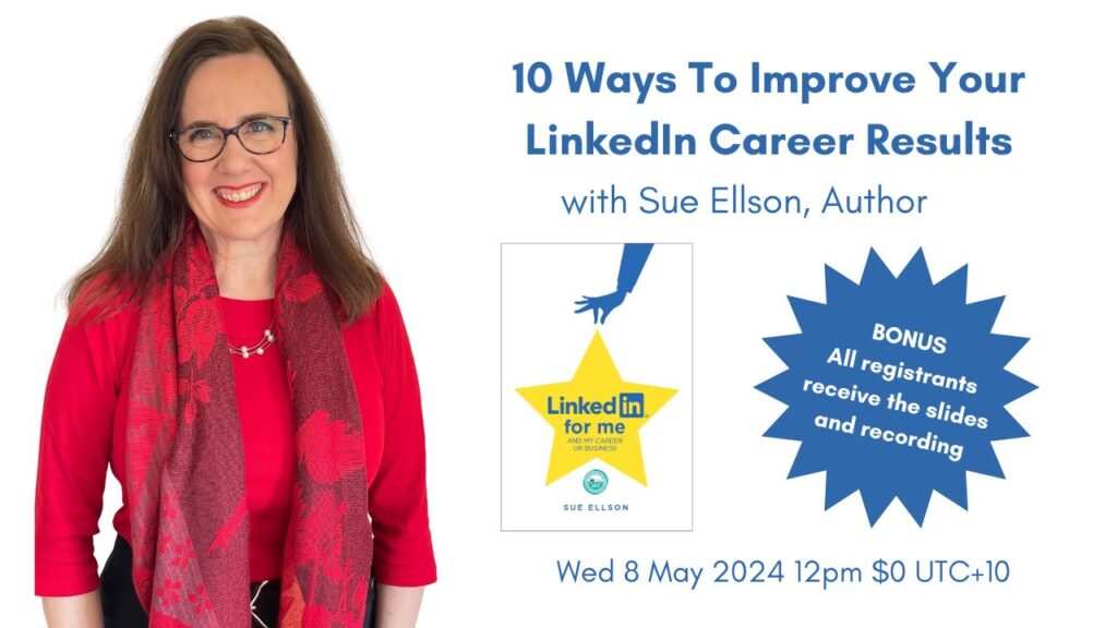 10 Ways To Improve Your LinkedIn Career Results with Sue Ellson