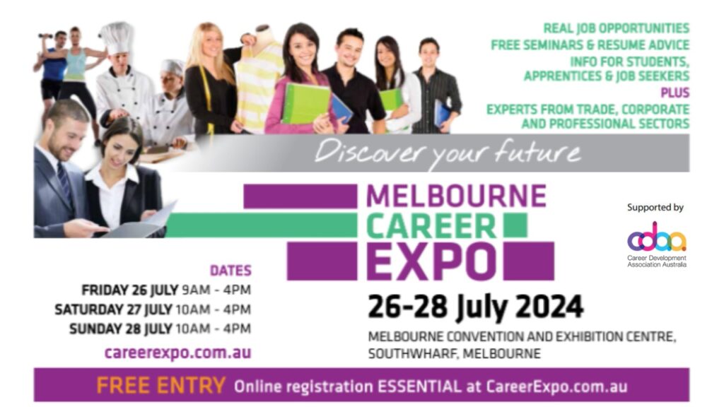 Melbourne Career Expo 26 - 28 July 2024 at Melbourne Convention and Exhibition Centre Door 10