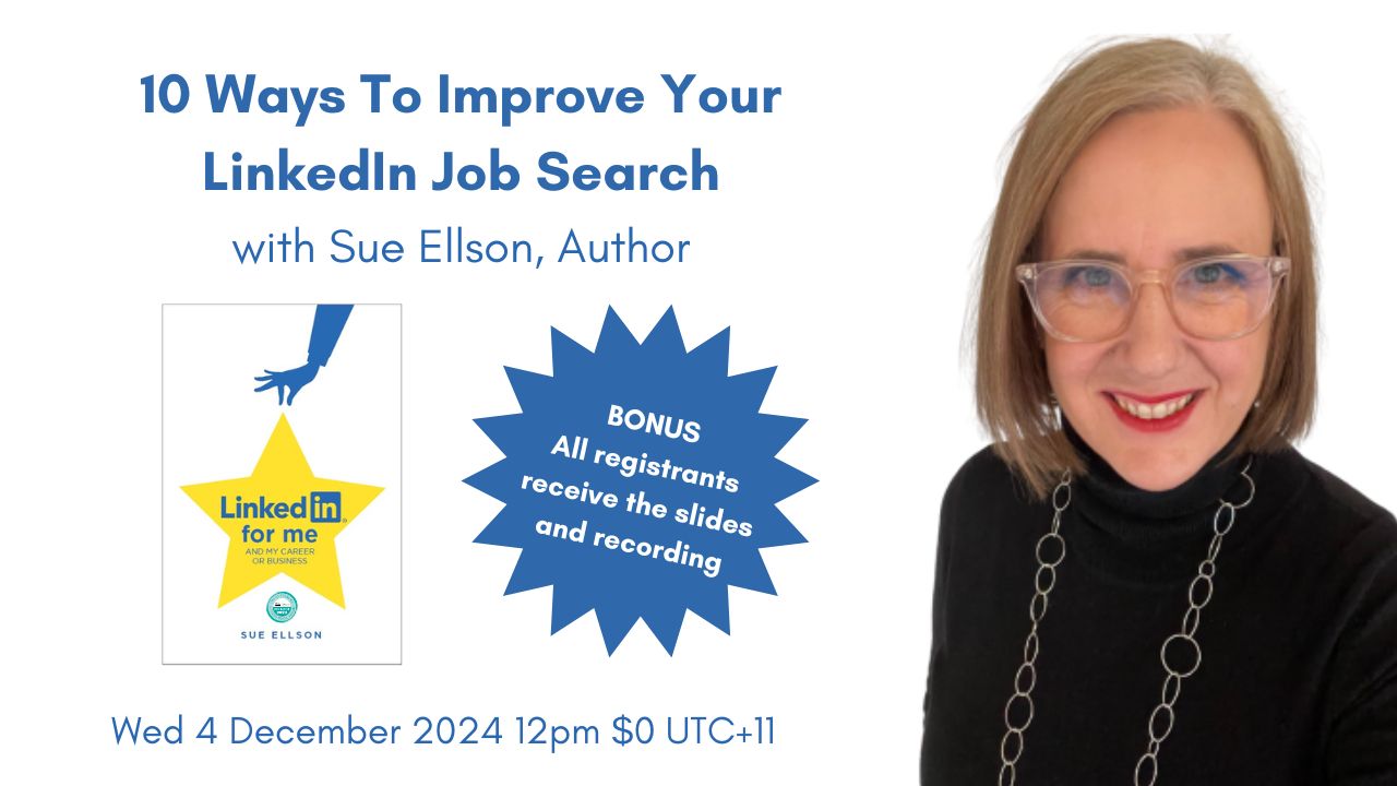 10 Ways To Improve Your LinkedIn Job Search By Sue Ellson