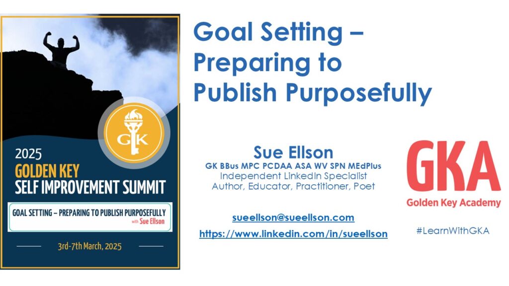 Goal Setting – Preparing to Publish Purposefully for Golden Key International Honour Society By Sue Ellson