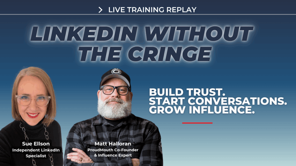 LinkedIn without the Cringe - with Matt Halloran and Sue Ellson for ProudMouth