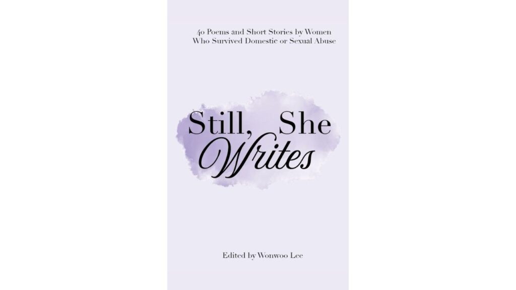 Still, She Writes Edited By Wonwoo Lee and Featuring Sue Ellson