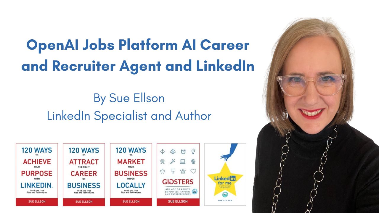 OpenAI Jobs Platform AI Career and Recruiter Agent and LinkedIn By Sue Ellson