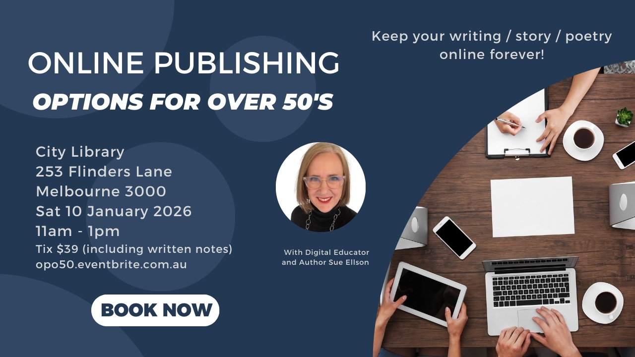 Online Publishing Options for Over 50's with Digital Educator Sue Ellson