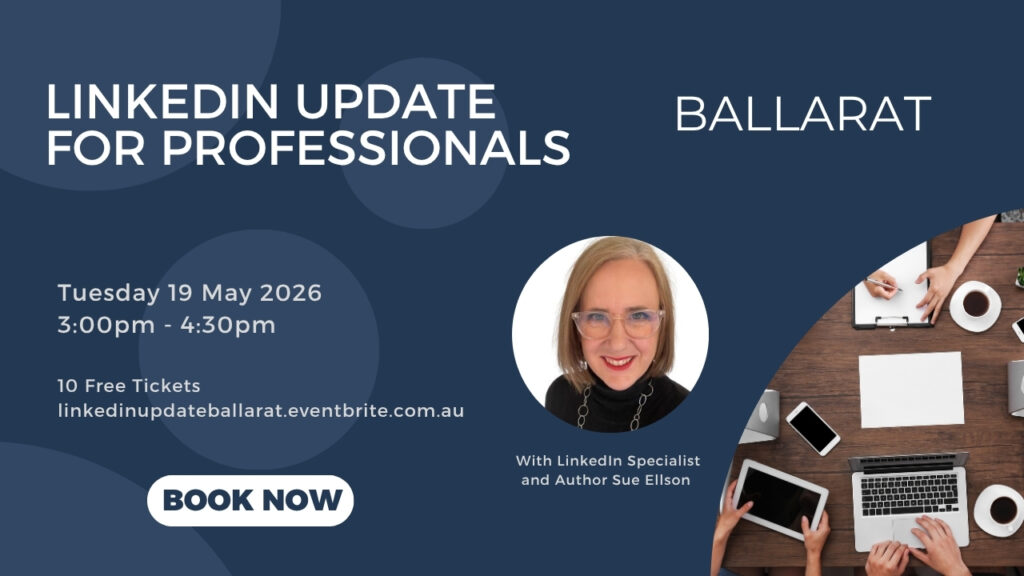 LinkedIn Update for Professionals in Ballarat By Sue Ellson