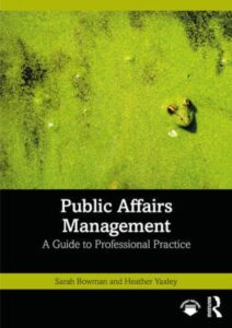 Public Affairs Management A Guide to Professional Practice By Sarah Bowman And Heather Yaxley