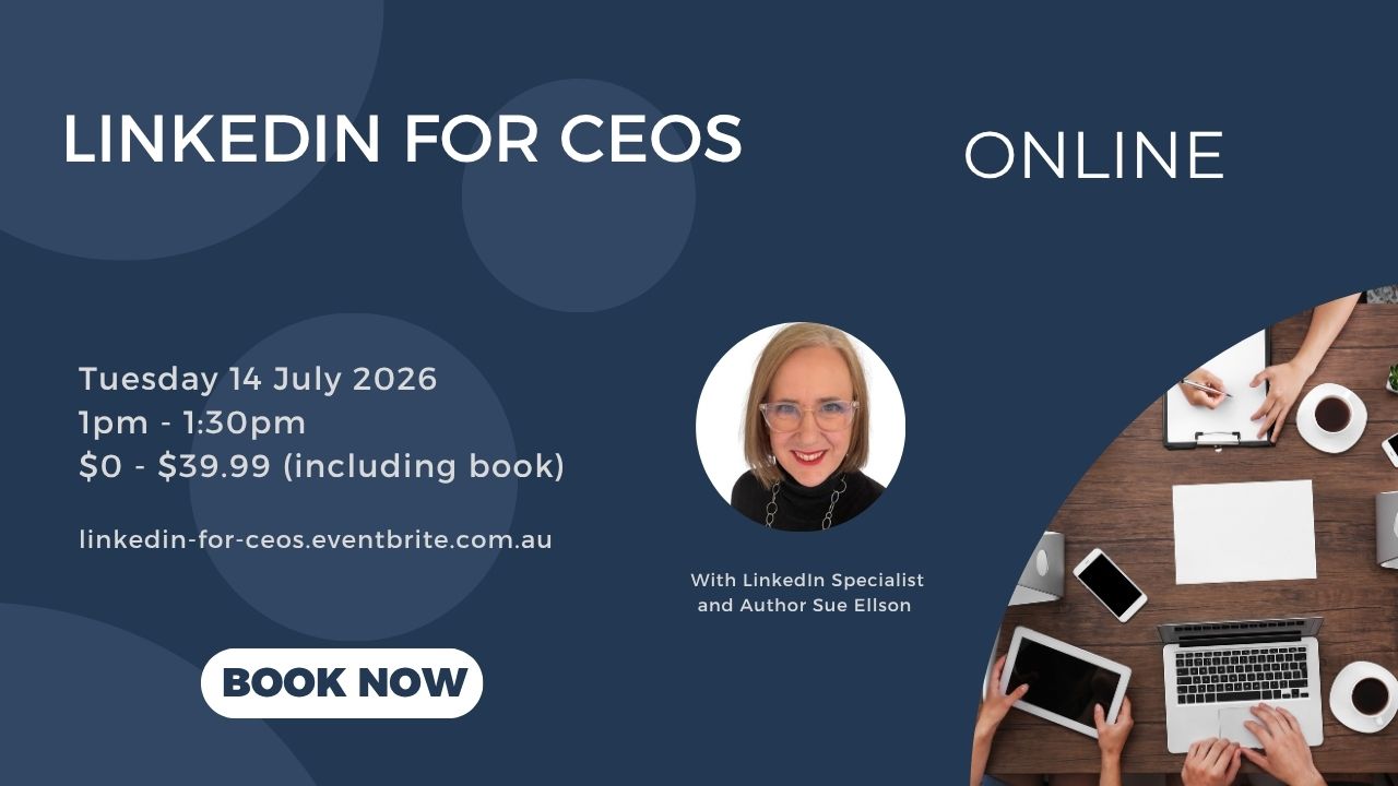LinkedIn for CEO's By Independent LinkedIn Specialist Sue Ellson