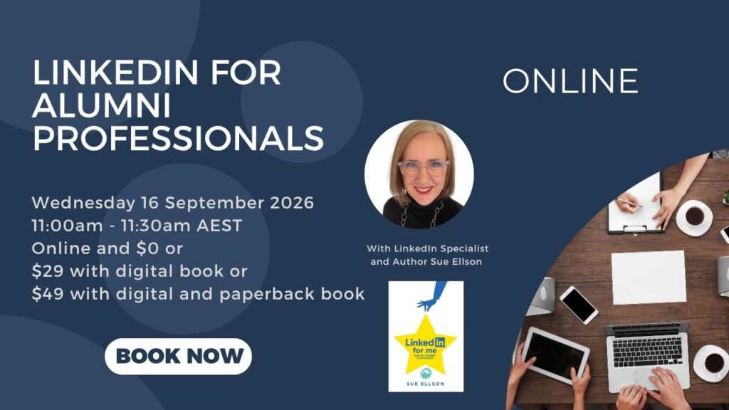 LinkedIn for Alumni Professionals By Sue Ellson