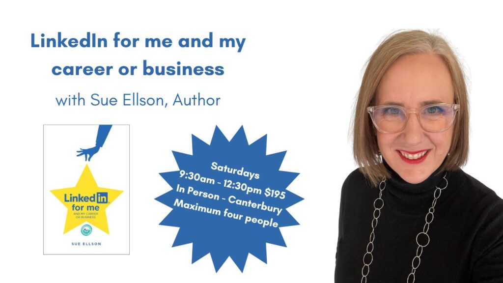 LinkedIn for me and my career or business workshop - live in Melbourne